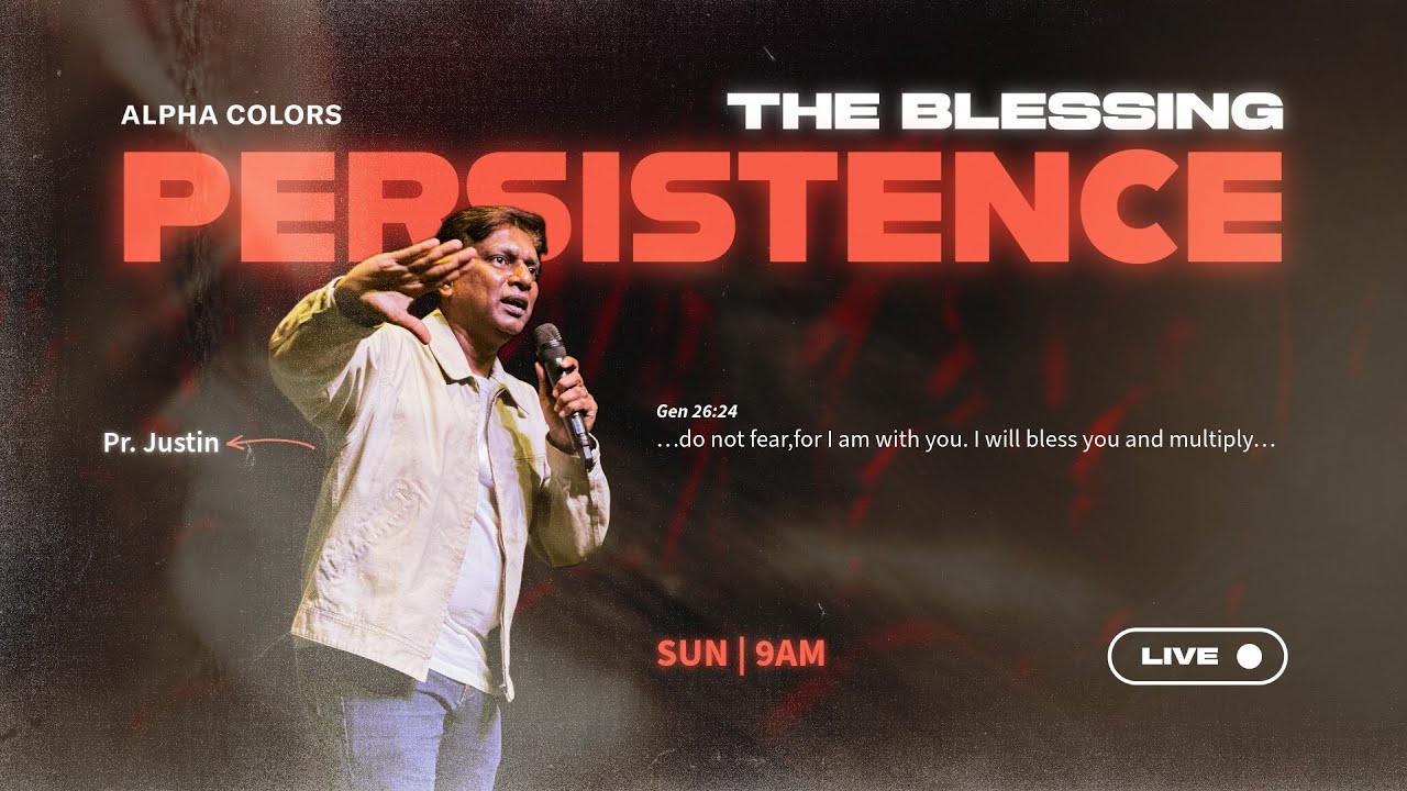 The Blessing: Persistence | Pr. Justin | Alpha Colors | 08.02.26