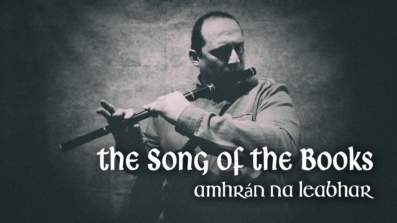 The Song Of The Books (Amhrán na Leabhar) - Traditional Irish Air