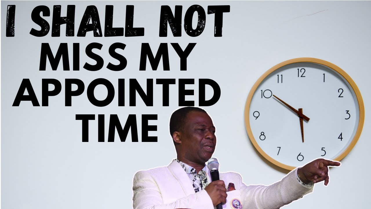 I Shall Not Miss My Appointed Time - Dr Daniel Olukoya