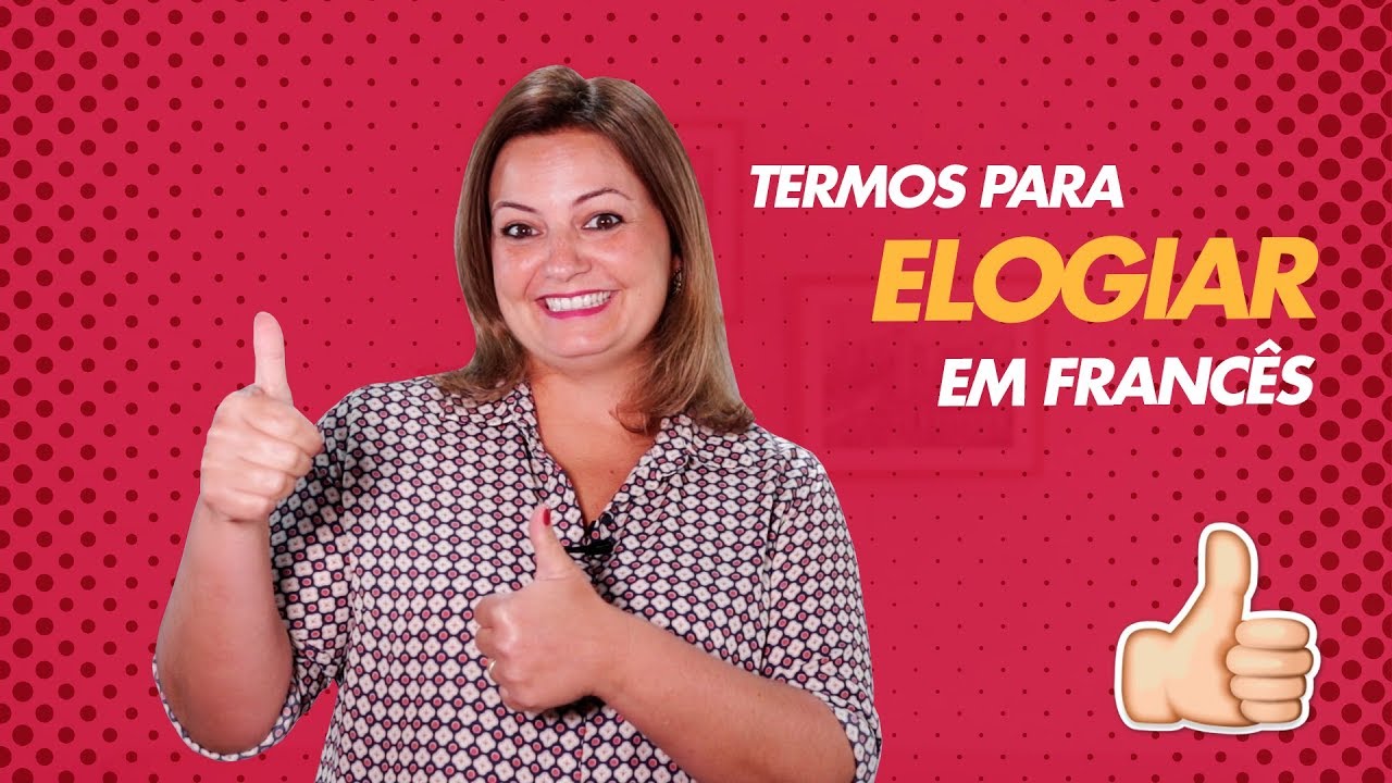Termos Para Elogiar em Francês