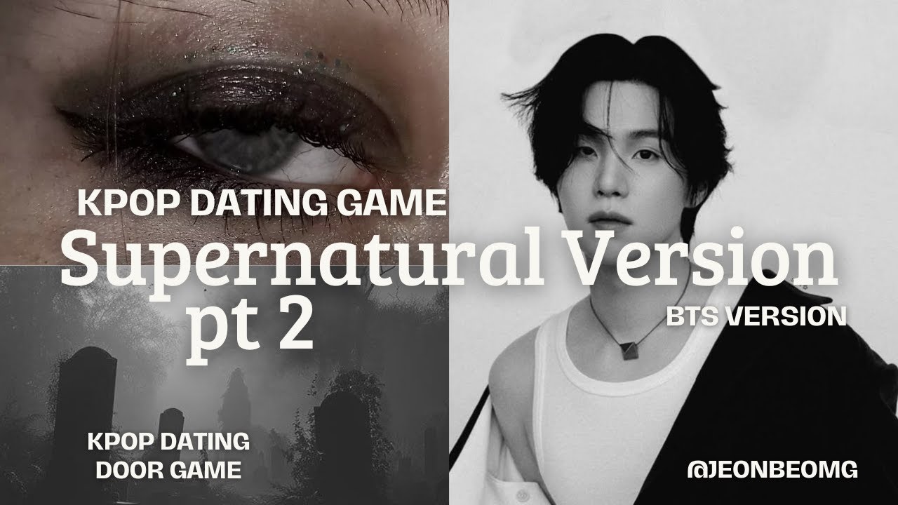 KPOP DATING DOOR GAME - Supernatural Version Part 2