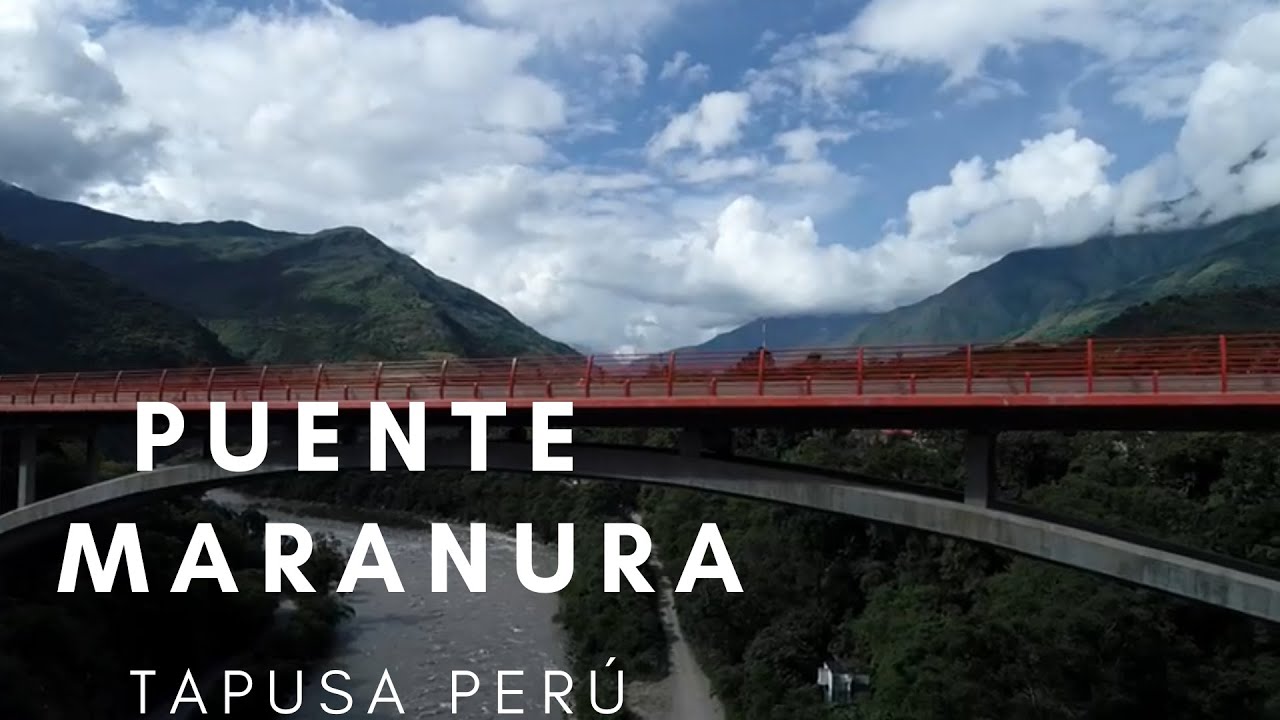 PUENTES MARANURA_TAPUSA PERÚ