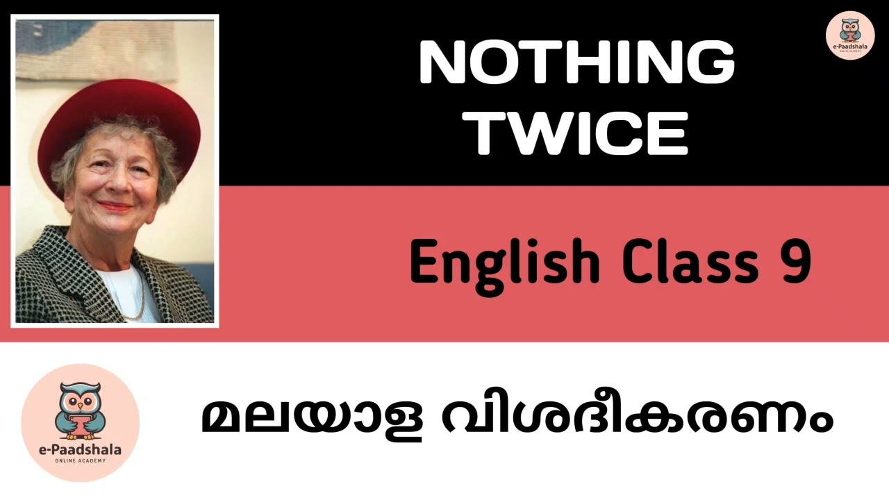 Nothing Twice Malayalam Summary and Explanation #keralaschool #keralaclass9 #nothingtwice