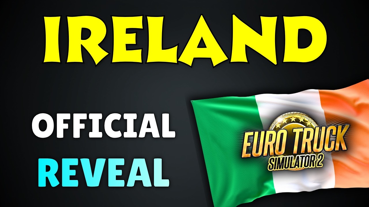 ETS2 IRELAND DLC | EXCLUSIVE REVEAL (OFFICIAL)