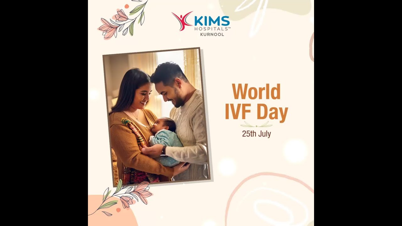 World IVF Day | KIMS Hospitals, Kurnool