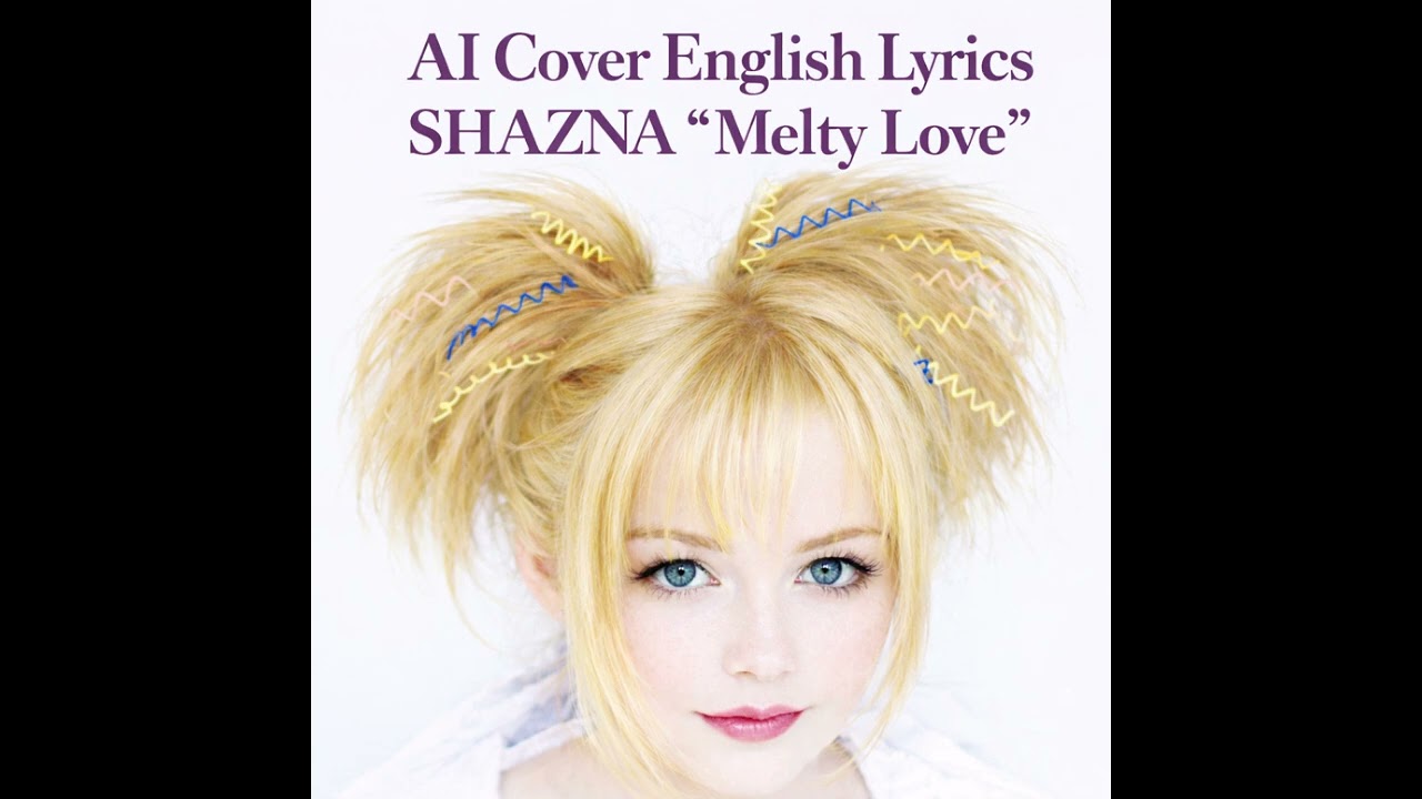 【AI Cover】SHAZNA　「Melty Love」 English Lyrics