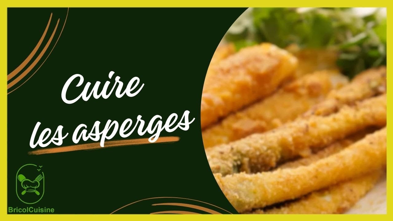 Comment faire cuire les asperges