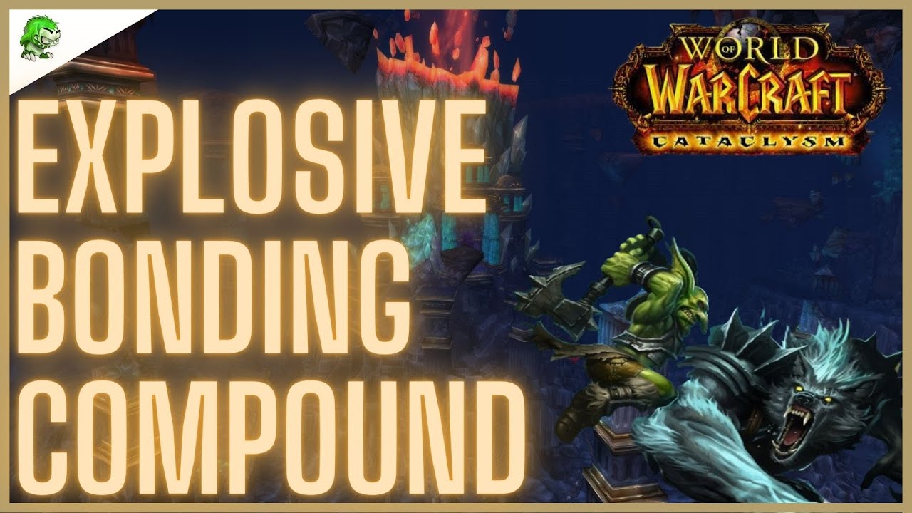 WoW Cataclysm Classic Explosive Bonding Compound