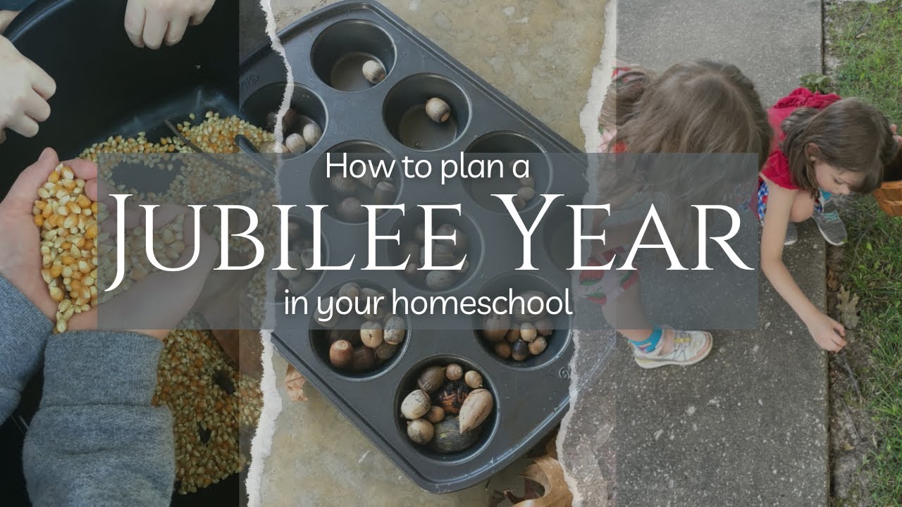 How to Plan a Jubilee Year in Your Homeschool (Taking a break from traditional homeschooling)