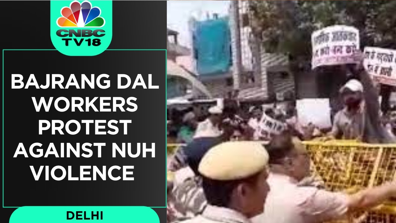Delhi-NCR News | Bajrang Dal Workers Protest Against Nuh Violence | CNBC TV18