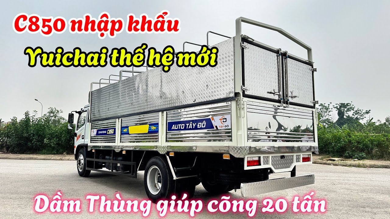 🚛 C850 Nhập Khẩu – Dầm Thùng Chắc Khỏe Giúp Xe Cõng Tải 15–20 Tấn