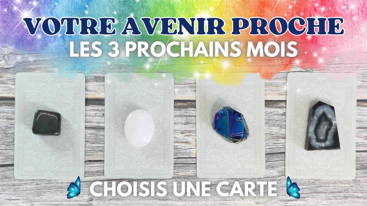 🔮 VOTRE AVENIR PROCHE (3 PROCHAINS MOIS) 🔮 | TIRAGE AU CHOIX | GUIDANCE INTEMPORELLE