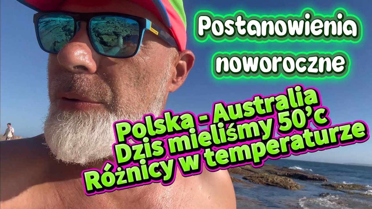 Postanowienia noworoczne?! Upał 40+ 
