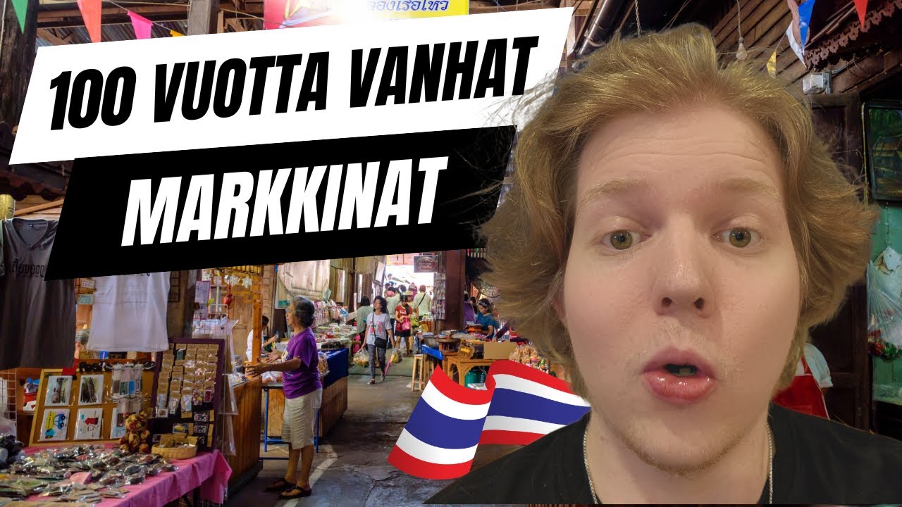 100 VUOTTA VANHAT MARKKINAT THAIMAASSA | Aito paikallinen kokemus!