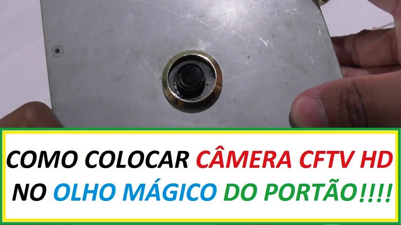 COMO COLOCAR CÂMERA HD NO OLHO MÁGICO DO PORTÃO - V3.0 #228