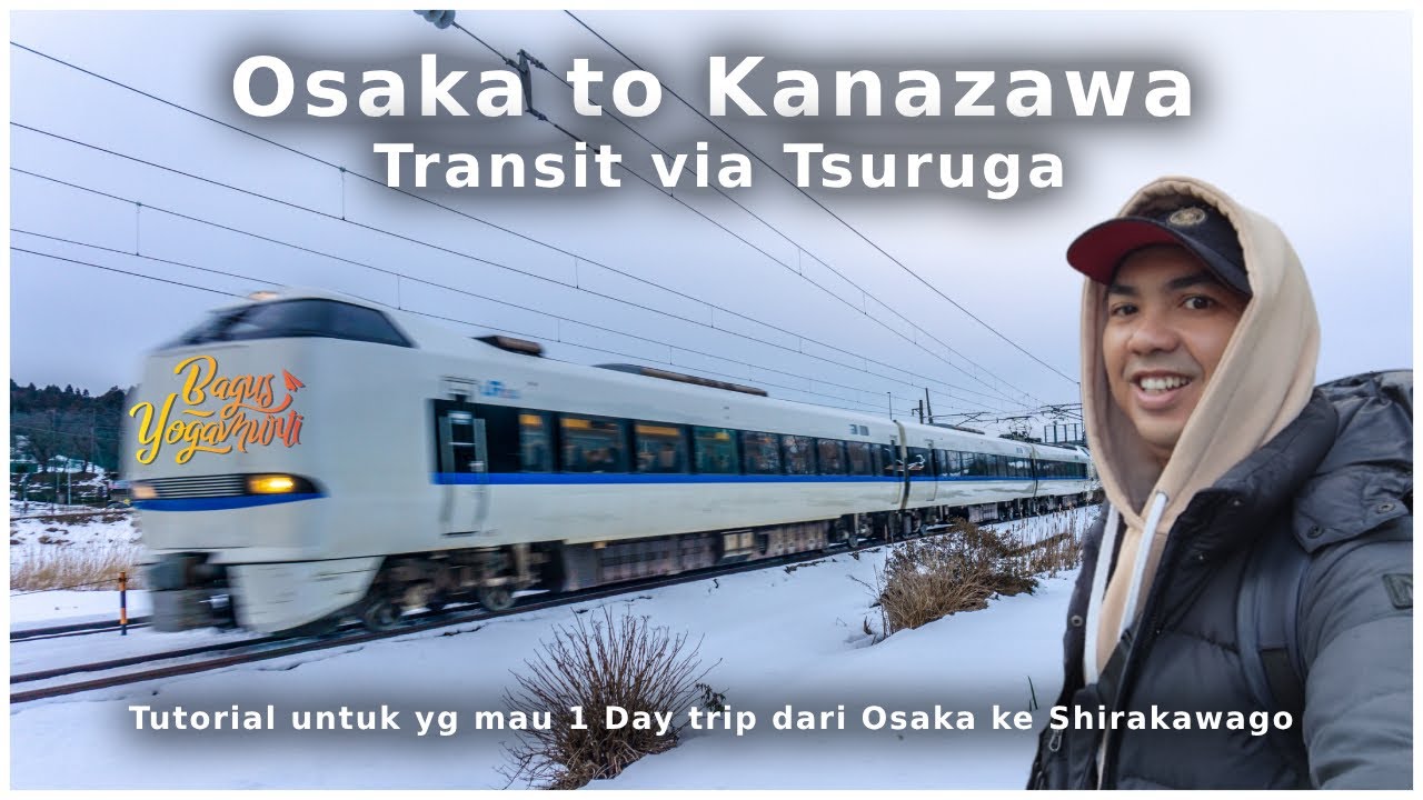 Osaka To Kanazawa Plus Tips Transit via Tsuruga