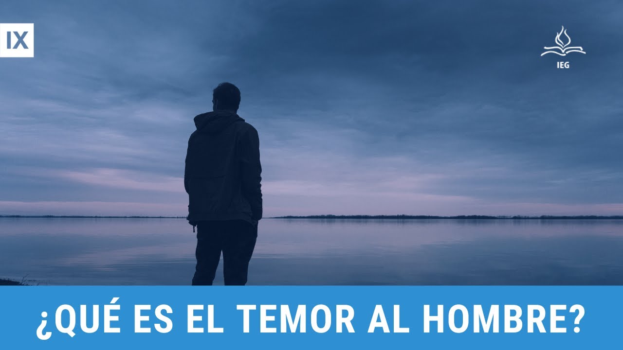 El Temor al Hombre | Lección 1: ¿Qué es el Temor al Hombre? | por Samuel Barceló