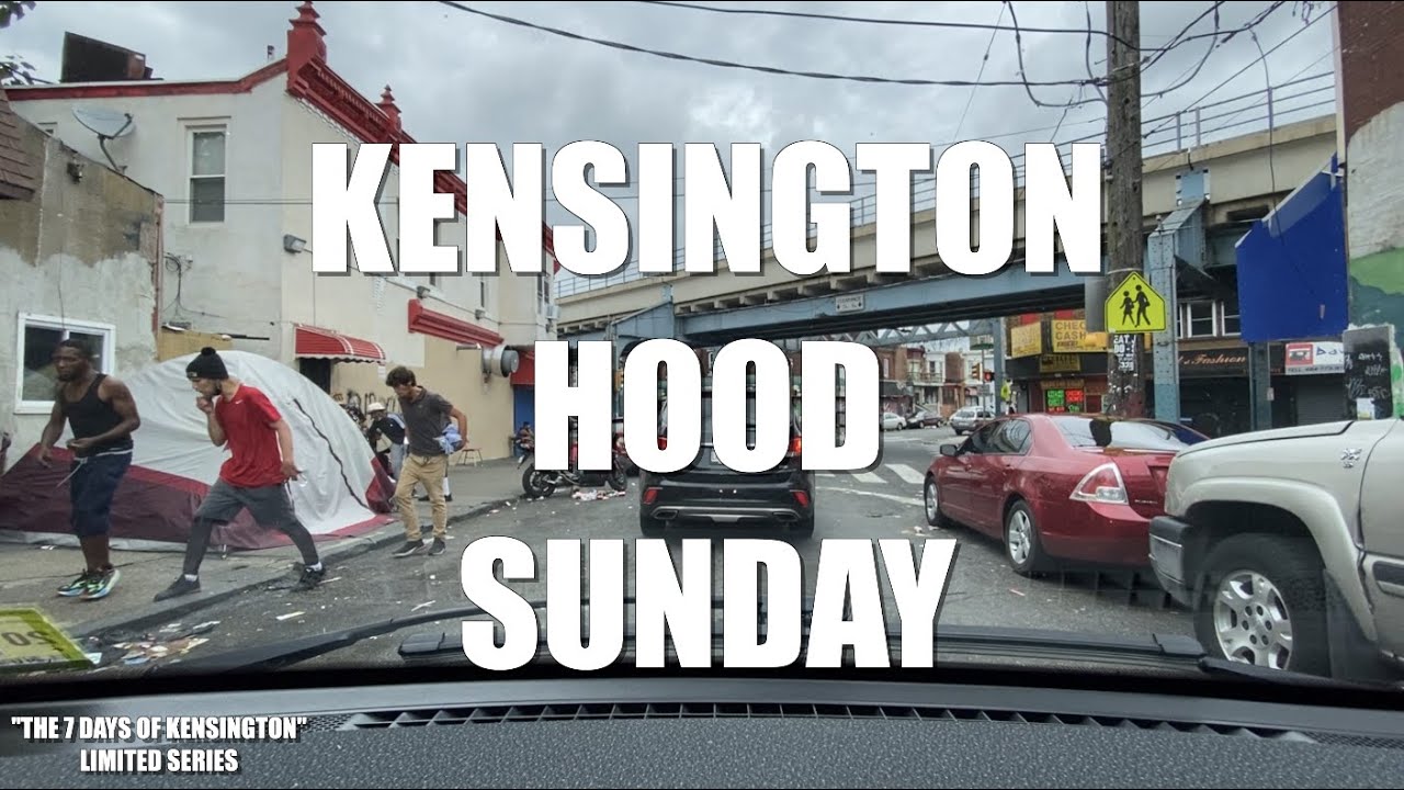 WHAT DOES KENSINGTON PHILADELPHIA HOOD LOOK LIKE ON A SUNDAY?