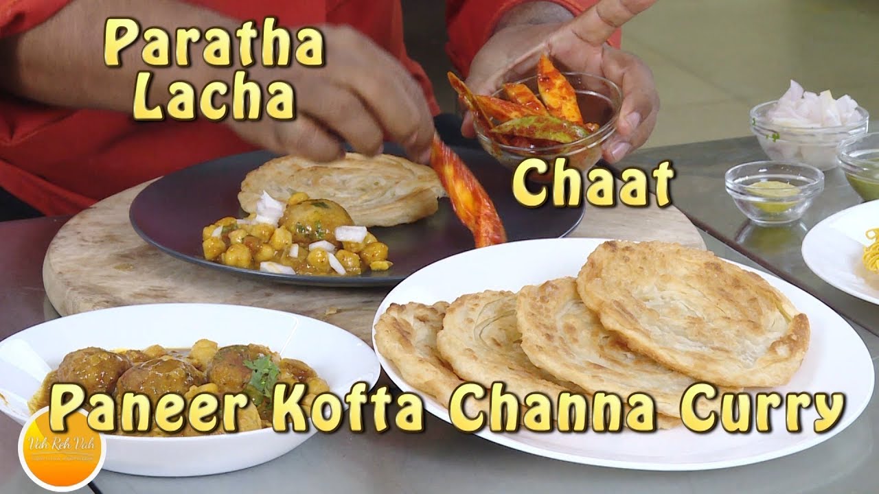 Layered Paratha - Panner kofta Channa Curry - Sev chaat