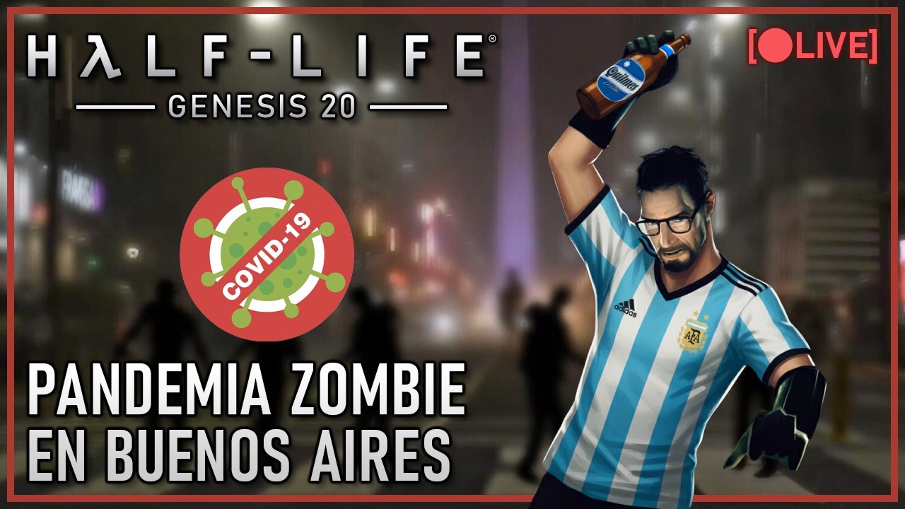 [🔴] HALF-LIFE: GENESIS 20 - APOCALIPSIS ZOMBIE EN ARGENTINA 🇦🇷