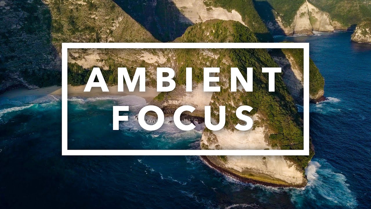Ambient Cinematic Electronic Focus Music for Work, Study, and Concentration — 4K UHD