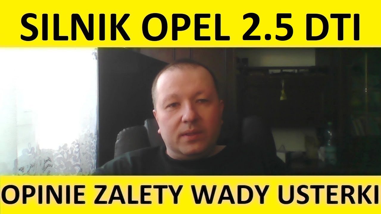 Silnik Opel 2.5 DTI opinie, recenzja, zalety, wady, usterki, awarie, spalanie, rozrząd, olej.
