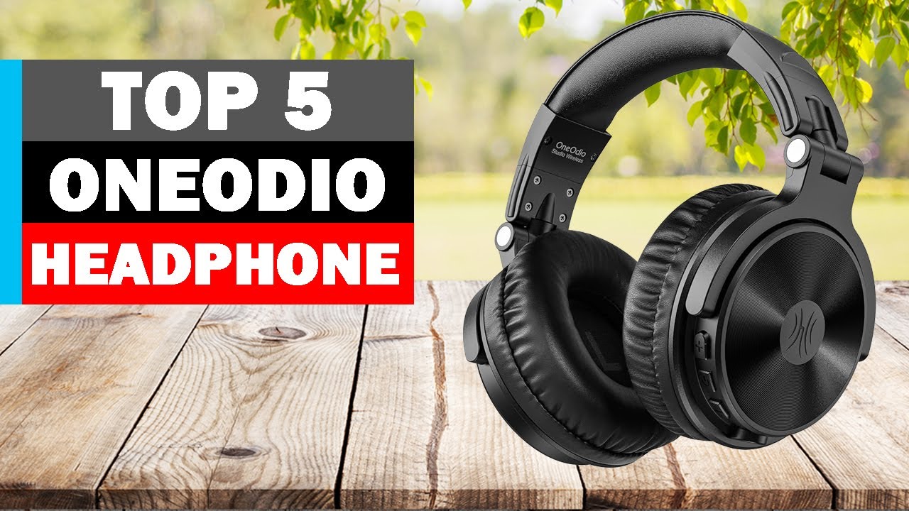 Top 5 Best Oneodio Over Ear Wireless Headphones of 2024