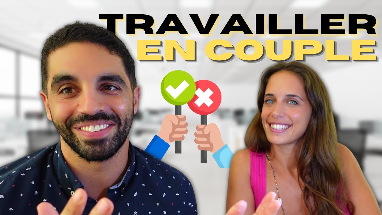 Travailler en couple : Avantages & Inconvénients