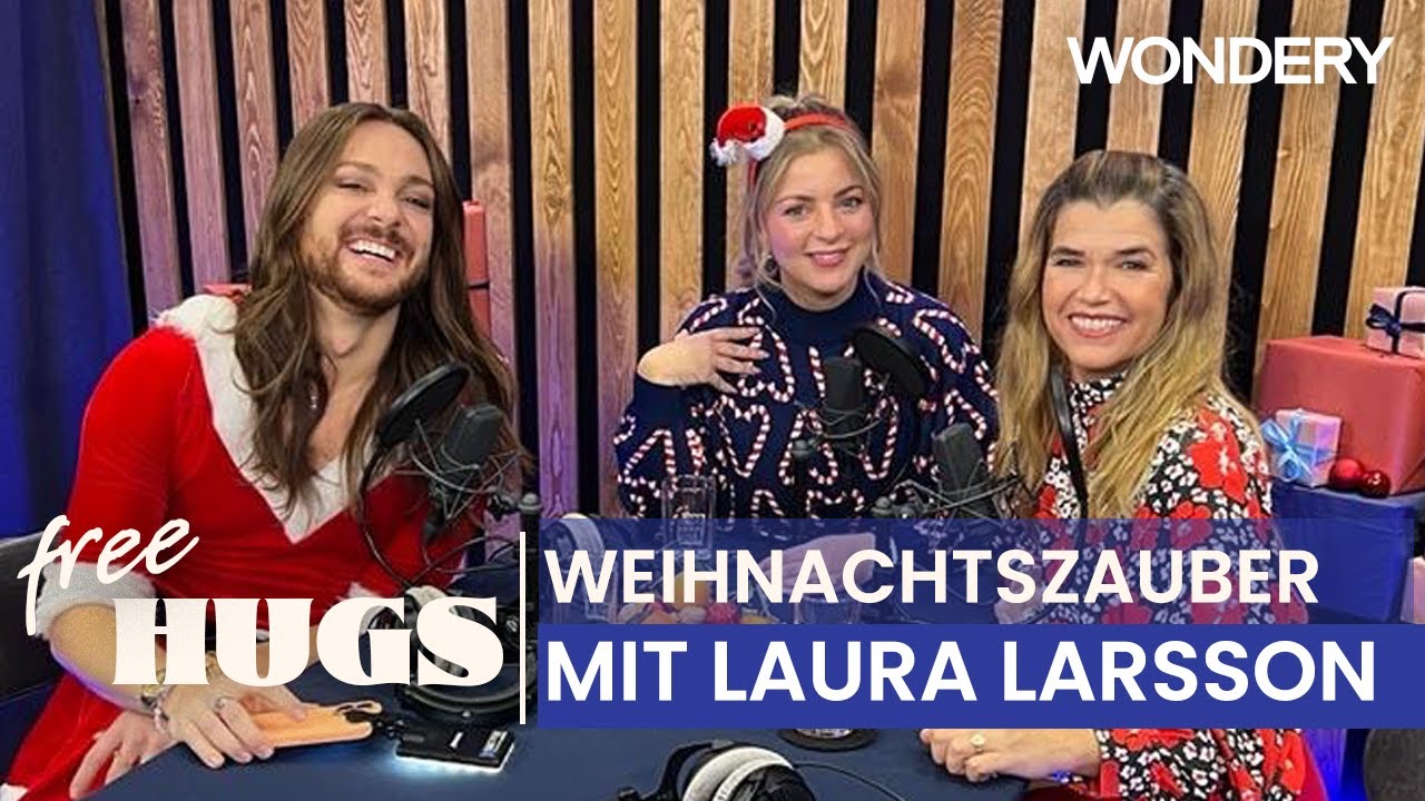 Weihnachtszauber - mit Laura Larsson | FREE HUGS - Mit Riccardo und Anke | 07 | Podcast