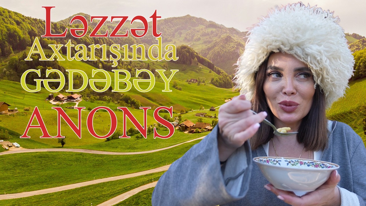 Ləzzət Axtarışında - Gədəbəy (Nağılar kəndi) Anons