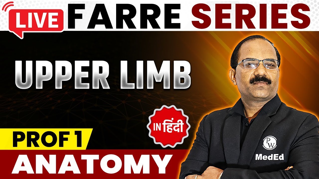 Upper Limb - Anatomy | MBBS 1st Year | FARRE Series | Dr. Pradeep | PW MedEd