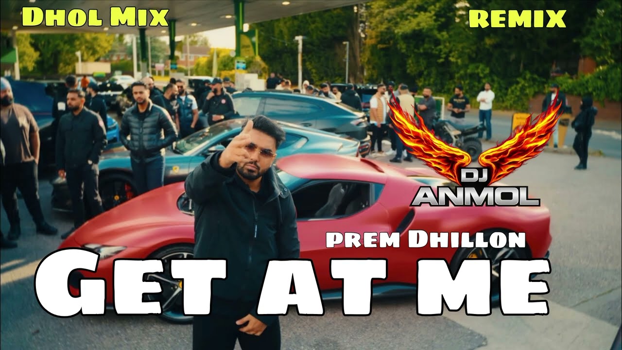 Get At Me Prem Dhillon New Punjabi Song 2026 Remix Song Dhol Mix Lahoria Production Dhol Mix 