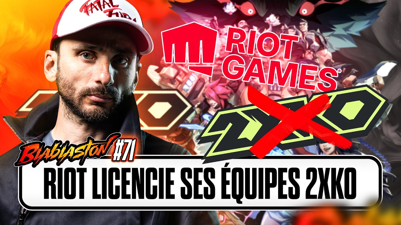 RIOT licencie une partie de ses équipes 2XKO par manque de joueurs - BLABLASTON #71