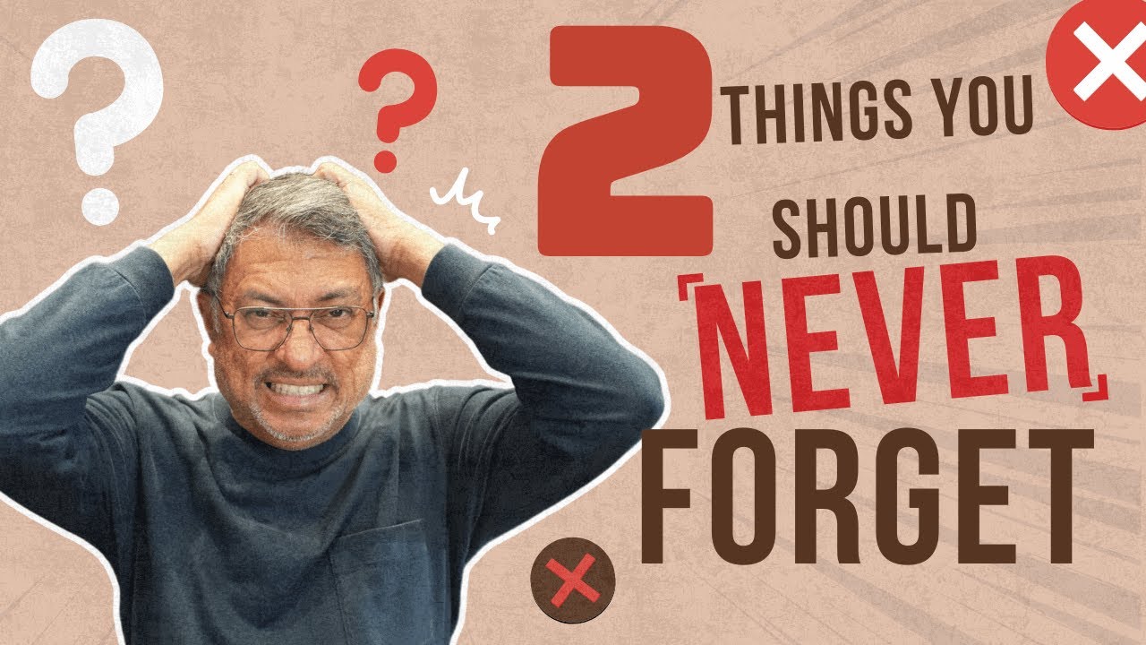 *BE INSPIRED* 2 THINGS YOU SHOULD NEVER FORGET