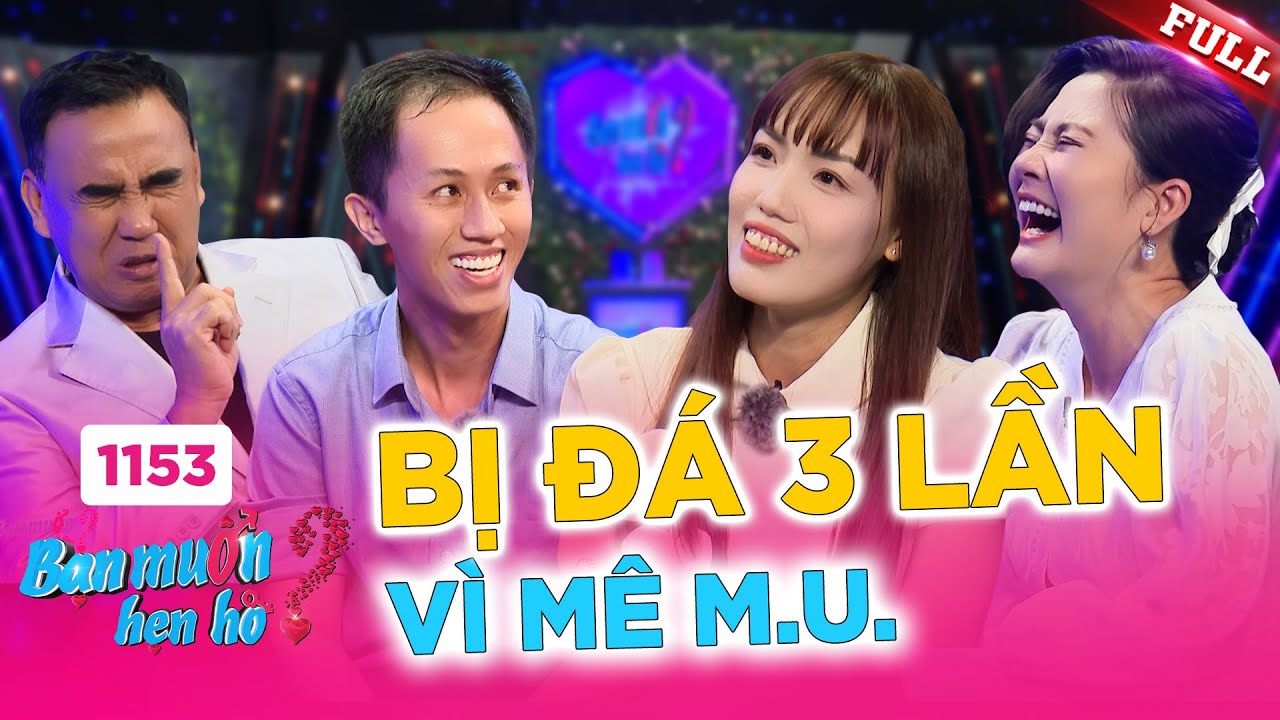 Bạn Muốn Hẹn H&ograve; 1153B | Ph&oacute; gi&aacute;m đốc ế 30 năm, liệu gật đầu với trai Cảng m&ecirc; Quỷ Đỏ hơn người y&ecirc;u?