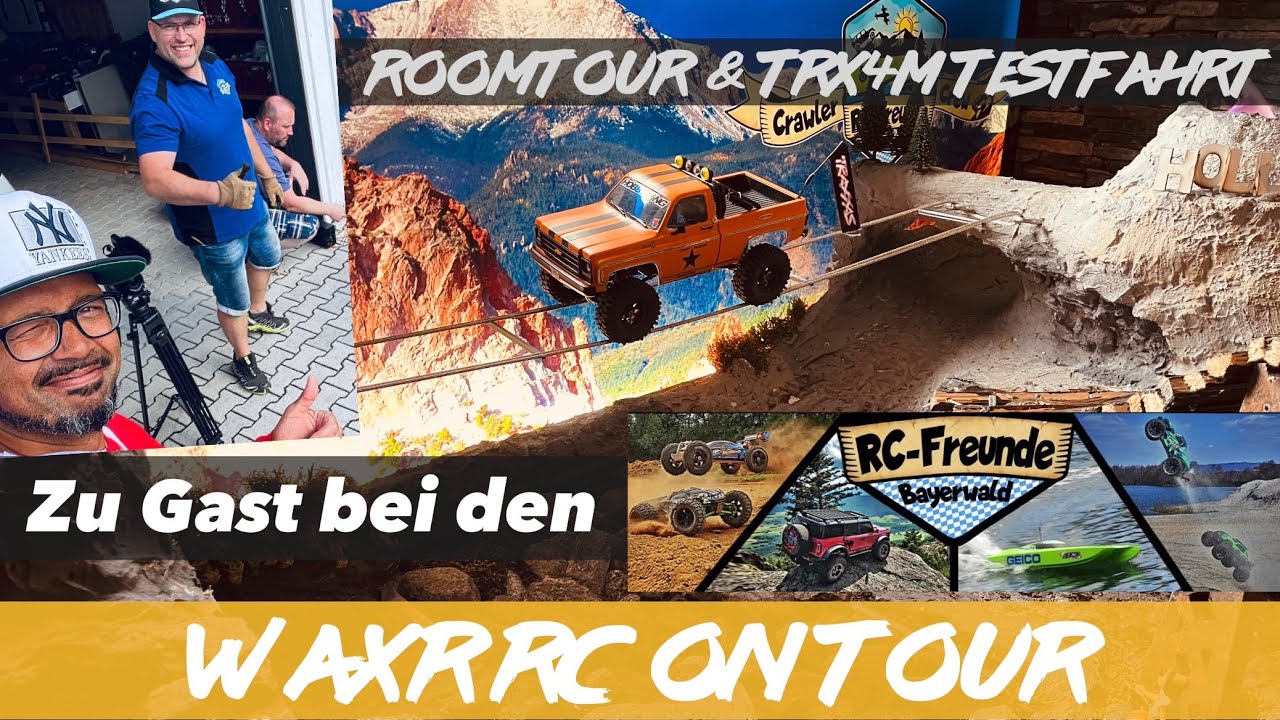 WAXR RC TV trifft RC FREUNDE BAYERWALD - Die ROOMTOUR im bayrischen Wald - Spaß mit RC Freunden