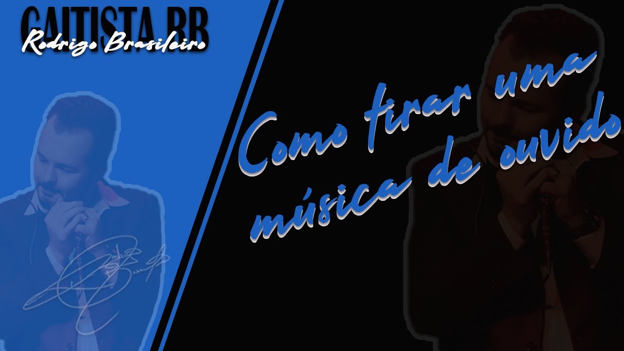 Quer aprender a tirar música de ouvido???