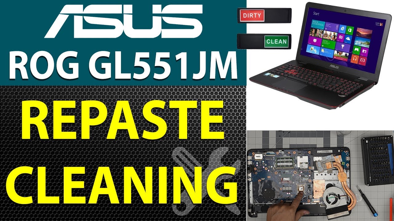 How to Repaste and Clean Your ASUS ROG GL551 GL551JM-DH71 Laptop | Maintenance Guide