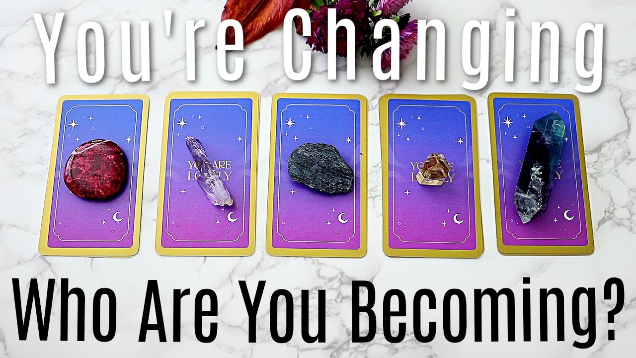 You're Going Through A Big Change...Who Are You Becoming? (PICK A CARD)