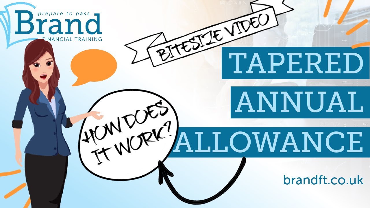 The Tapered Annual Allowance - What it is & how It works (2021/22), CII R04, R06, AF1, AF5, AF7, J05