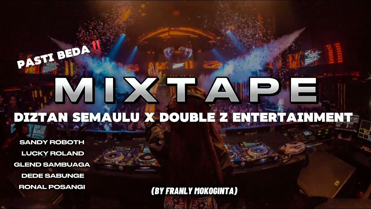 MIXTAPE_DIZTAN SEMAULU_X_DOUBLE Z ENTERTAINMENT(BYFRANLYMOKOGINTA)2025