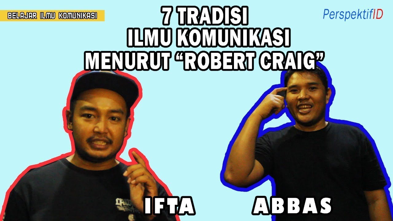 Perspektif Ngomongin 7 TRADISI ILMU KOMUNIKASI