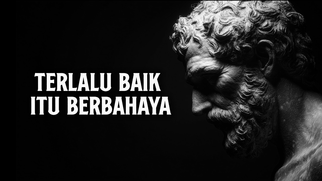 8 Cara Kebaikan Justru Akan Menghancurkan Hidupmu | Filsafat Stoikisme