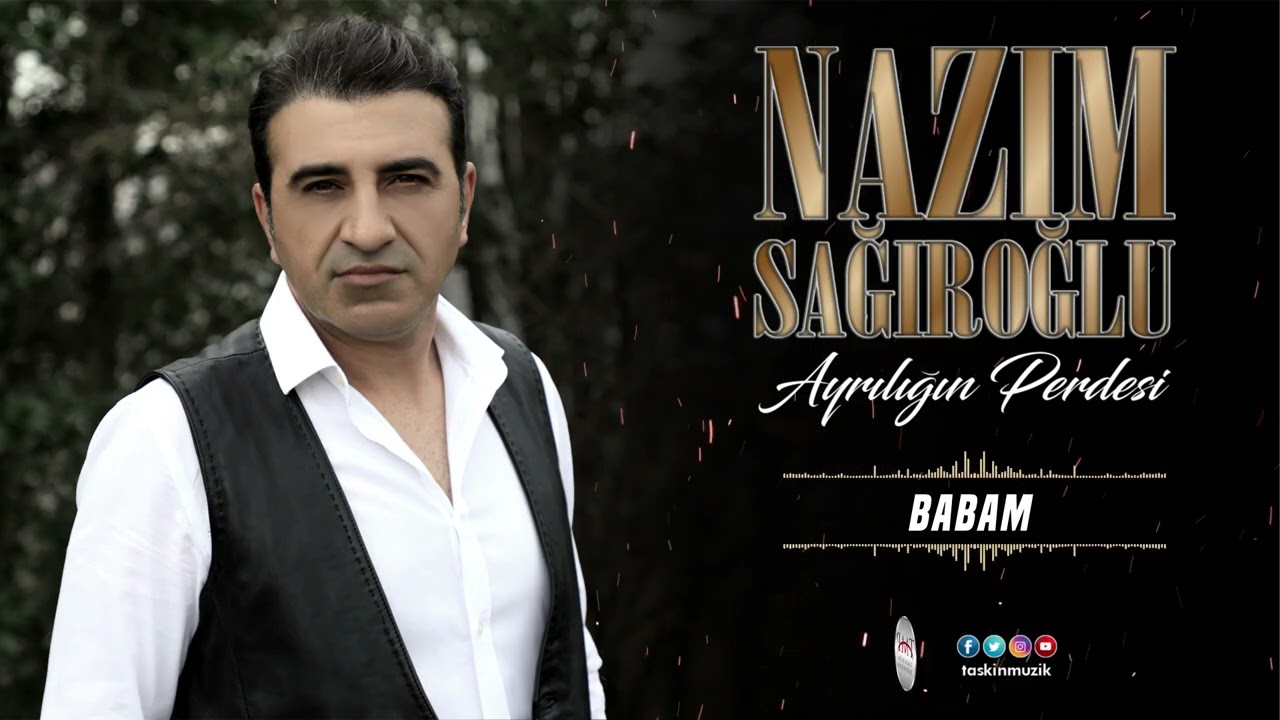 Nazım Sağıroğlu -  Babam  | Official Audio