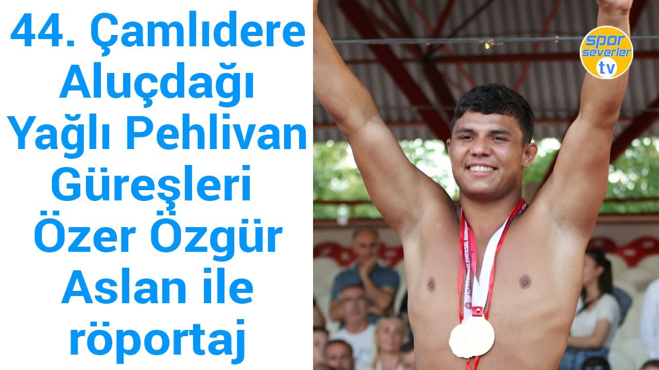 Özer Özgür Aslan ile 44. Çamlıdere Aluçdağı Yağlı Pehlivan Güreşleri’nde röportaj