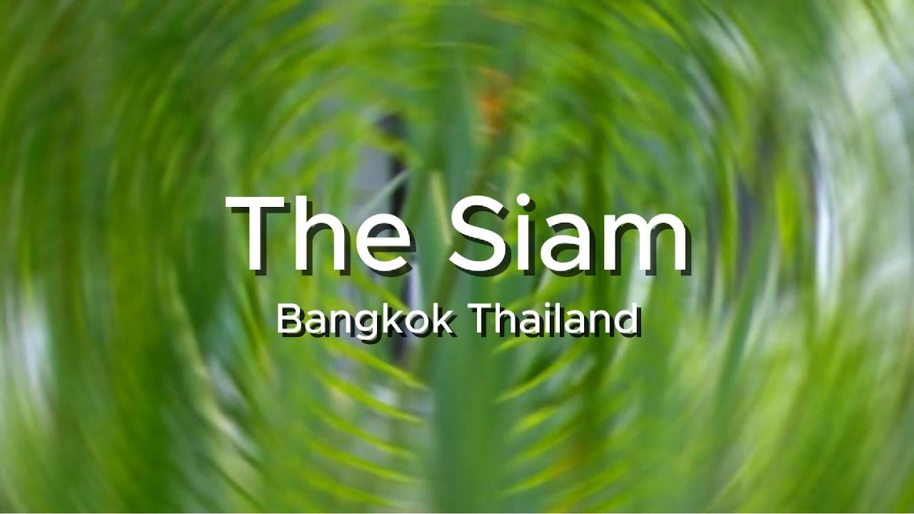The Siam ～The Mekong inspires. Bensley designs. The Siam redefines luxury.