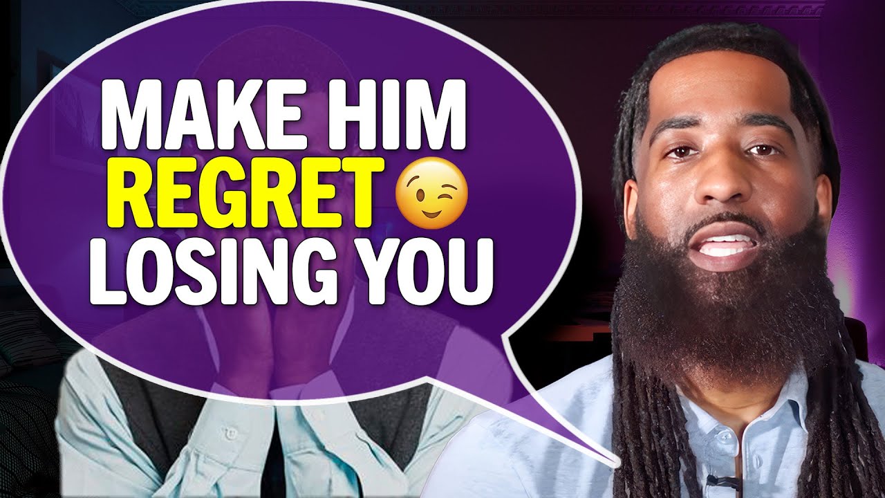DO THIS To Make Him REGRET Losing You IMMEDIATELY!