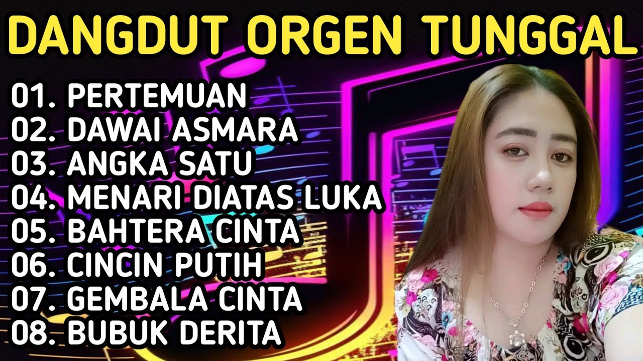 ALBUM DANGDUT ORGEN TUNGGAL - DANGDUT PILIHAN BASS MANTAP 