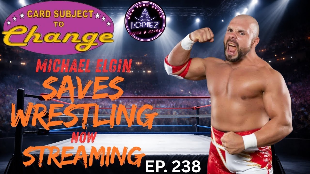 Ep. 238: Michael Elgin Saves Wrestling