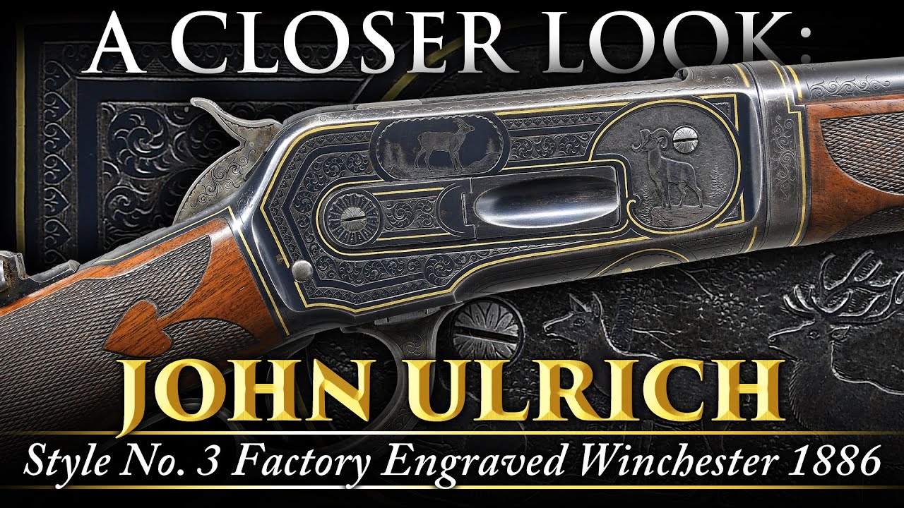 A Closer Look: JOHN ULRICH Style No. 3 Factory Engraved Win 1886 with Ties to the CO Gold Rush
